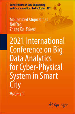 2021 Intl Conference on Big Data Analytics for Cyber-Physical System in Smart City 2v