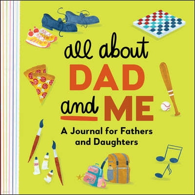 All about Dad and Me: A Journal for Fathers and Daughters