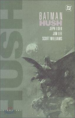 Batman : Hush, Vol.1