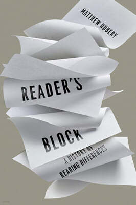 Reader's Block: A History of Reading Differences
