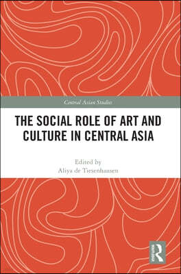 Social Role of Art and Culture in Central Asia