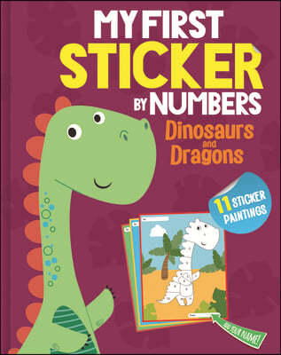 My First Sticker by Numbers: Dinosaurs and Dragons
