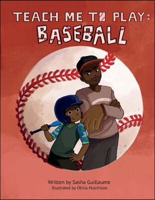 Teach Me to Play: Baseball: Volume 1