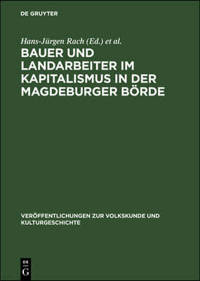 Bauer Und Landarbeiter Im Kapitalismus in Der Magdeburger Börde