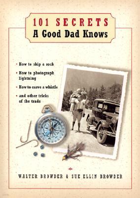 101 Secrets a Good Dad Knows