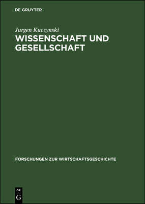 Wissenschaft Und Gesellschaft: Studien Und Essays Uber Sechs Jahrtausende