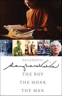 Sangharakshita: The Boy, the Monk, the Man