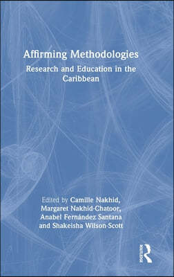 Affirming Methodologies: Research and Education in the Caribbean