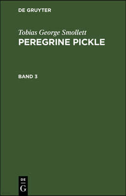 Tobias George Smollett: Peregrine Pickle. Band 3