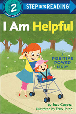 Step Into Reading 2 : I Am Helpful: A Positive Power Story