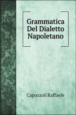 Grammatica Del Dialetto Napoletano