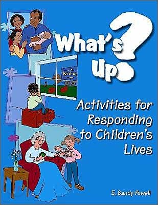 What's Up? : Activities for Responding to Children's Lives, 1/E