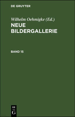 Neue Bildergallerie. Band 15