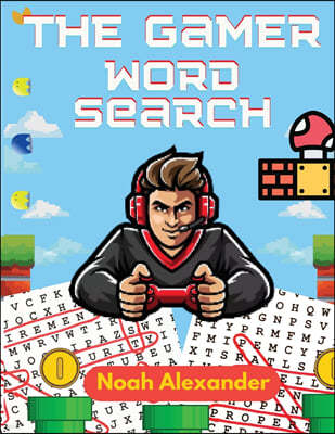 The Gamer Word Search: Large Print 8.5x11 with 100 puzzles