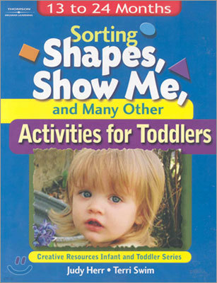 Sorting Shapes, Show Me, and Many Other Activities for Toddlers