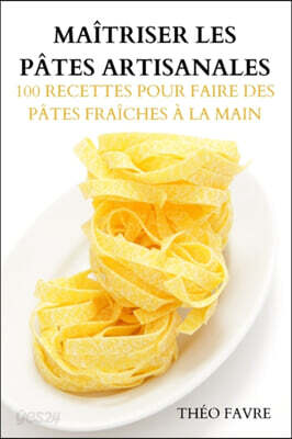 Maitriser Les Pates Artisanales