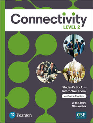 Connectivity Level 2 Student's Book & Interactive Student's eBook with Online Practice, Digital Resources and App