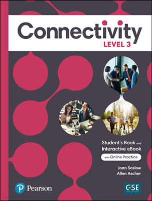 Connectivity Level 3 Student's Book & Interactive Student's eBook with Online Practice, Digital Resources and App