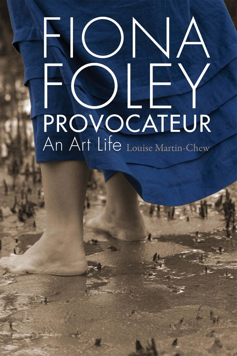 Fiona Foley Provocateur: An Art Life