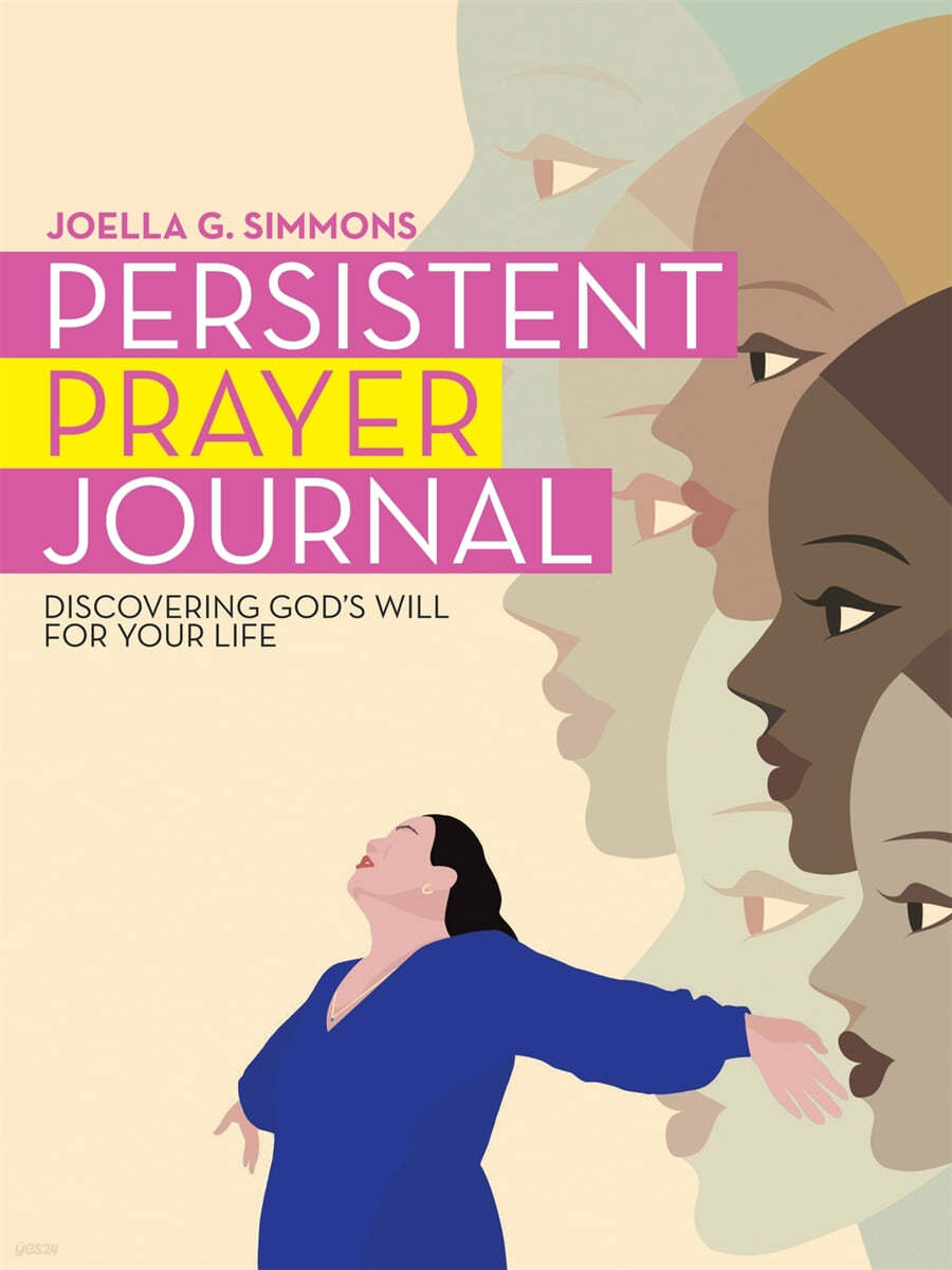 Persistent Prayer Journal: Discovering God&#39;s Will for Your Life