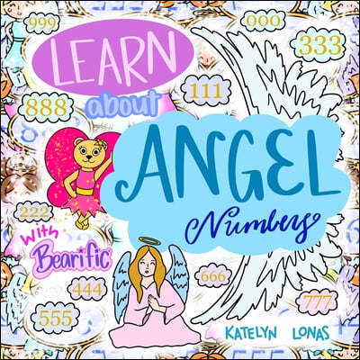 Learn about Angel Numbers with Bearific(R)