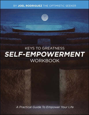 Keys to Greatness Self - Empowerment Workbook