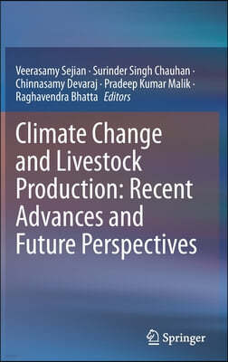 Climate Change and Livestock Production: Recent Advances and Future Perspectives