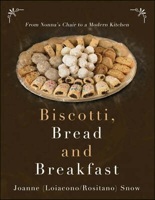 Biscotti, Bread and Breakfast