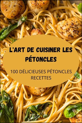 L'ART DE CUISINER LES PETONCLES