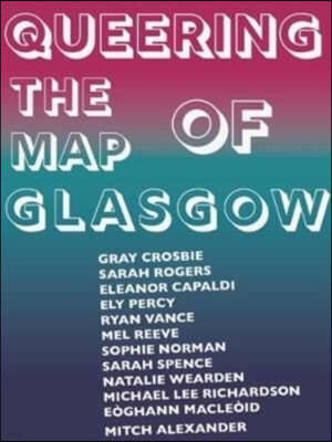 A Queering the Map of Glasgow