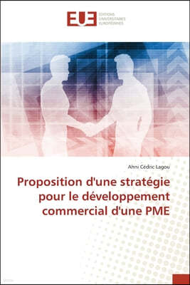 Proposition d'une strategie pour le developpement commercial d'une PME