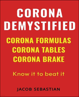 Corona Demystified: Corona Formulas, Corona Tables, Corona Brake