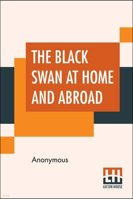 The Black Swan At Home And Abroad