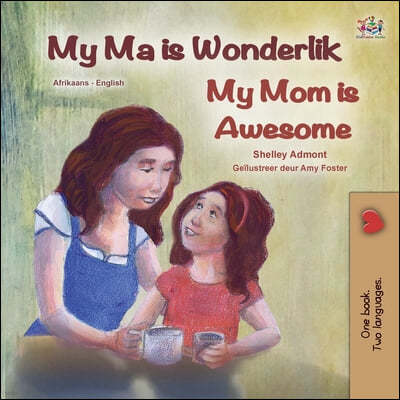 My Mom is Awesome (Afrikaans English Bilingual Children's Book)