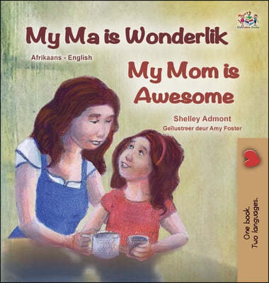 My Mom is Awesome (Afrikaans English Bilingual Children's Book)