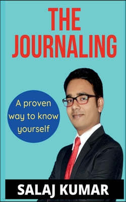 The Journaling: A Proven way to know yourself