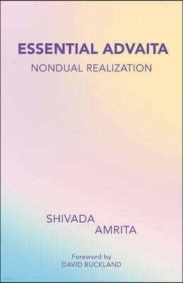 Essential Advaita: Nondual Realization