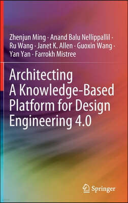 Architecting a Knowledge-Based Platform for Design Engineering 4.0