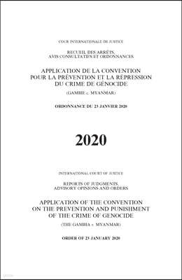 Reports of Judgments, Advisory Opinions and Orders 2020: Application of the Convention on the Prevention and Punishment of the Crime of Genocide (The Gambia v. Myanmar)