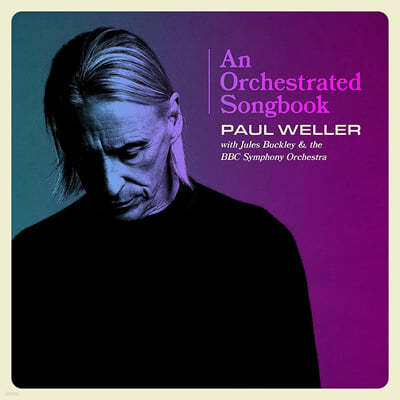 Paul Weller ( ) - An Orchestrated Songbook With Jules Buckley & The BBC Symphony Orchestra