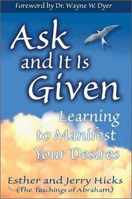 Ask and It Is Given: Learning to Manifest Your Desires