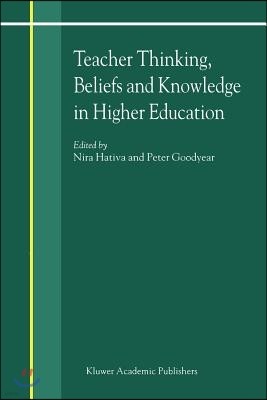 Teacher Thinking, Beliefs and Knowledge in Higher Education