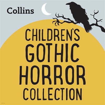 [뿩] [US Eng] THE GOTHIC HORROR COLLECTION: For ages 7-11 -Collins