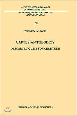 Cartesian Theodicy: Descartes' Quest for Certitude