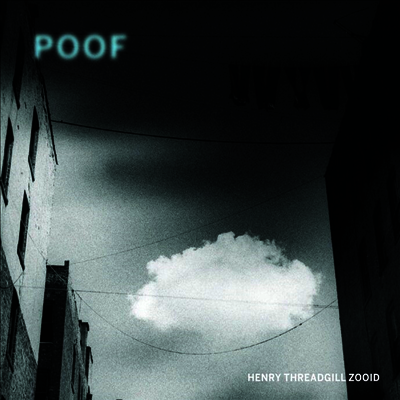 Henry Threadgill Zooid — Poof 앨범 커버