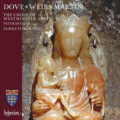 ,  & ƾ: â ǰ (Dove, Weir & Martin: Choral Works)(CD) - James O'Donnell