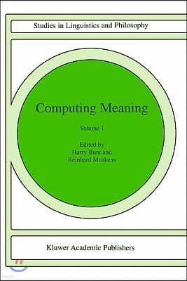 Computing Meaning: Volume 1