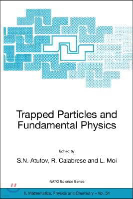 Trapped Particles and Fundamental Physics