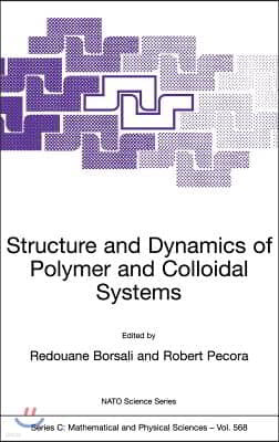 Structure and Dynamics of Polymer and Colloidal Systems