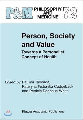 Person, Society and Value: Towards a Personalist Concept of Health